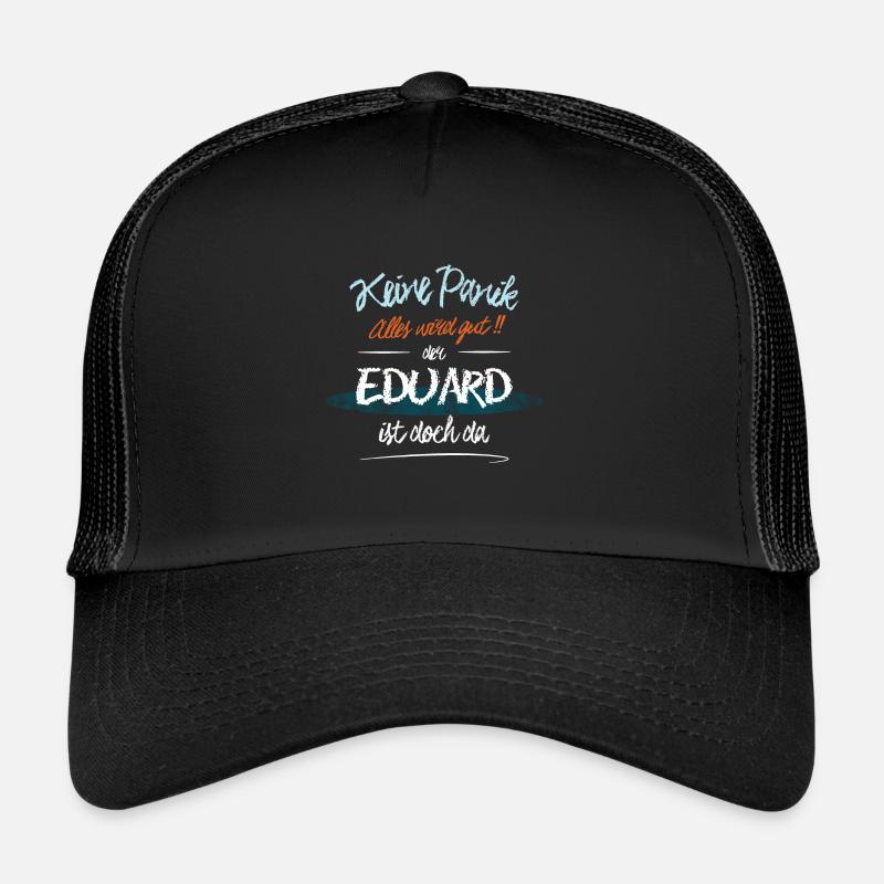 Eduard - Keine Panik. Alles wird gut Trucker Cap
