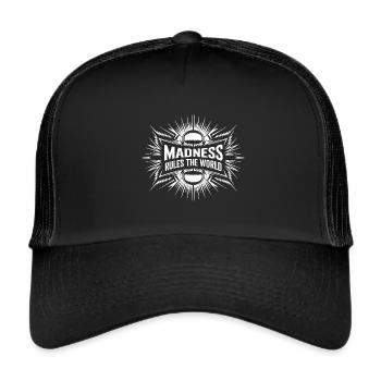 Madness rules the World - Trucker Cap - black/black - Front