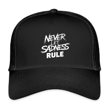 Lass nicht die Traurigkeit regieren gewinnen - Trucker Cap - Schwarz/Schwarz - Vorne
