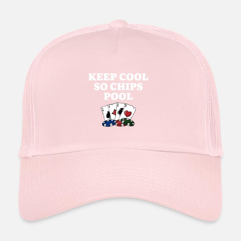 Keep Cool so Chips Pool Gambler Poker Gambling Trucker Cap