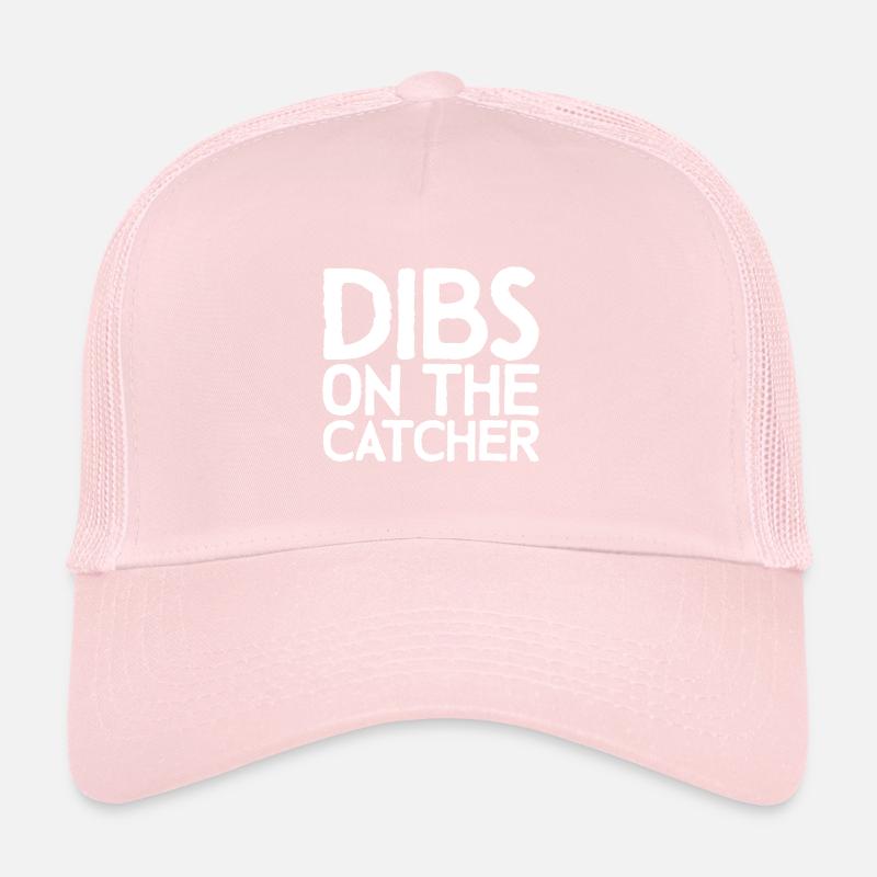 Dibs On The Catcher Trucker Cap