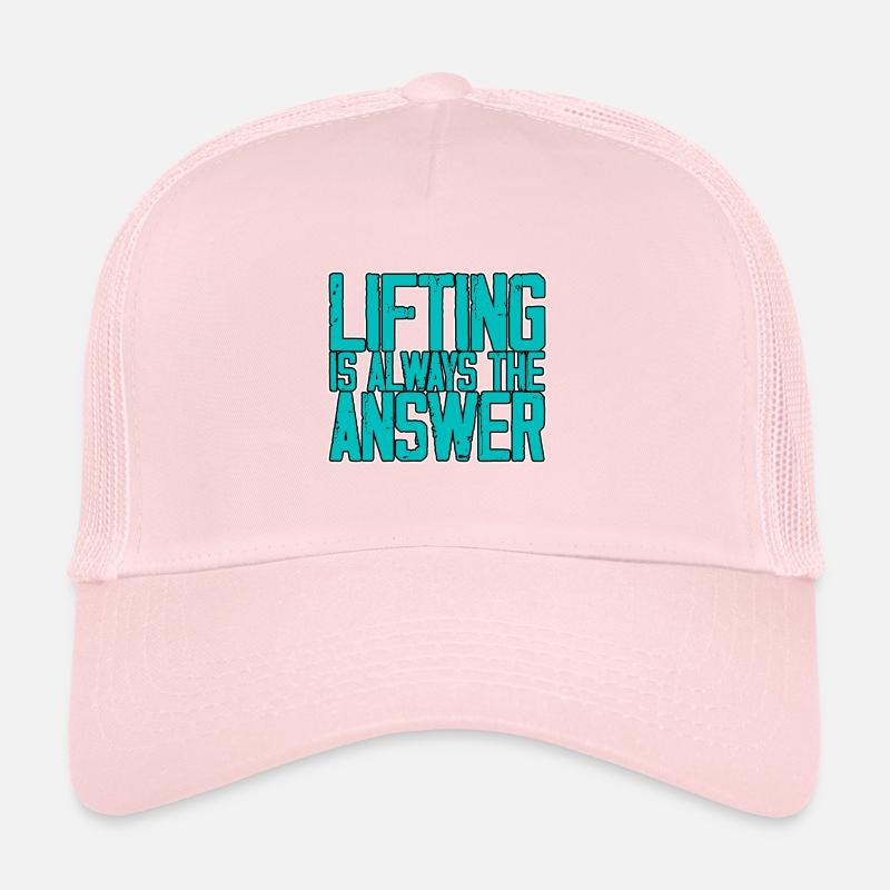 Lifting Is Always The Answer Trucker Cap