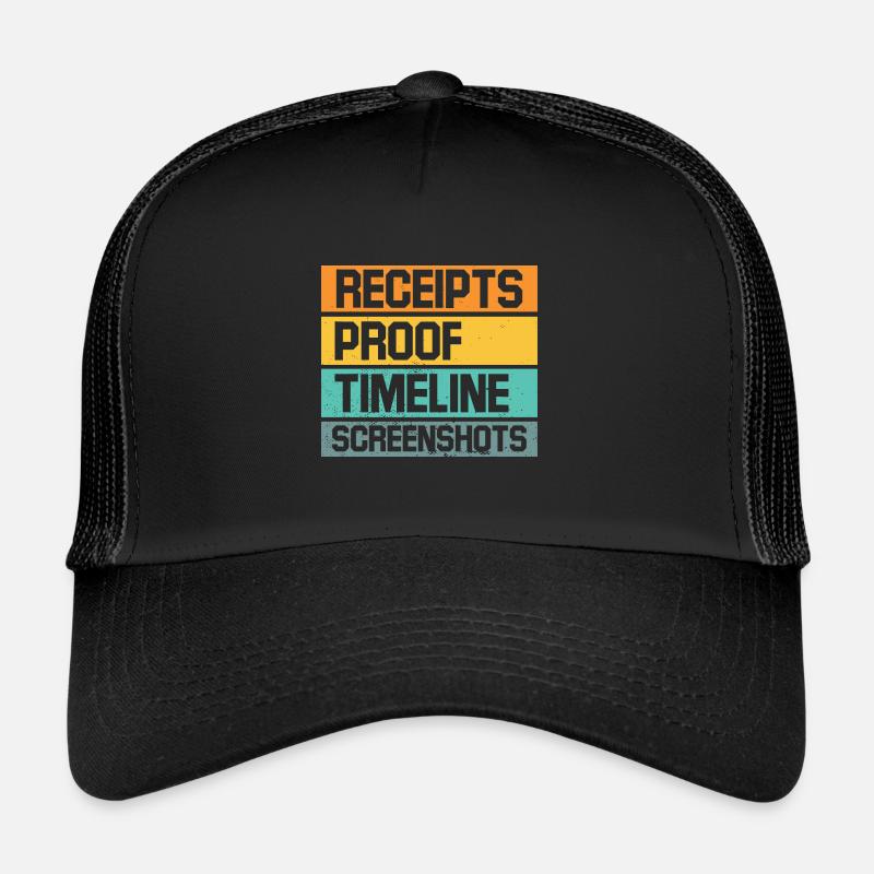 Receipts Timeline Screenshot Witty Retorts Snappy Trucker Cap
