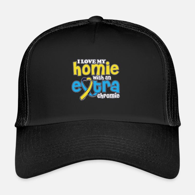 Love My With An Extra Chromie Down Syndrome - Trucker Cap - Schwarz/Schwarz