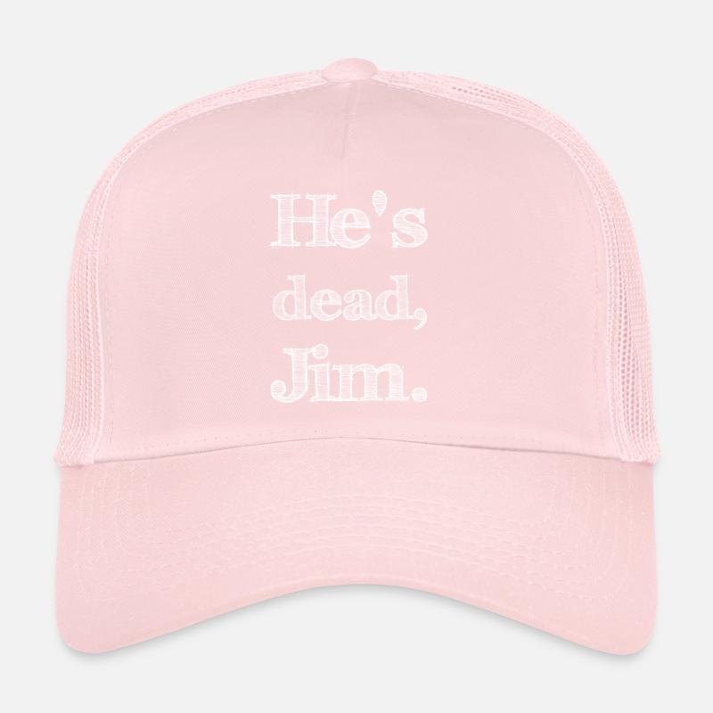 He's dead, Jim. Trucker Cap