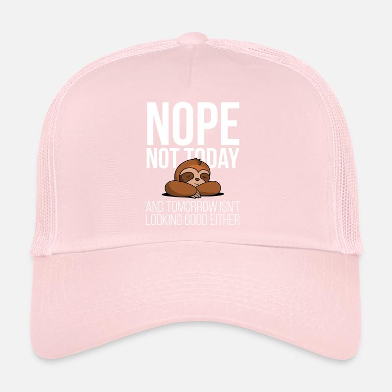 Nope Not today Trucker Cap