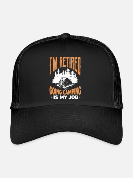 I'm Retired Going Camping Is My Job - Trucker Cap - black/black - Front