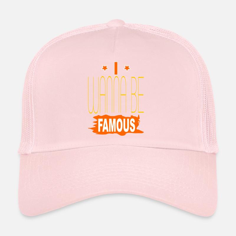 Ich will berühmt sein Trucker Cap