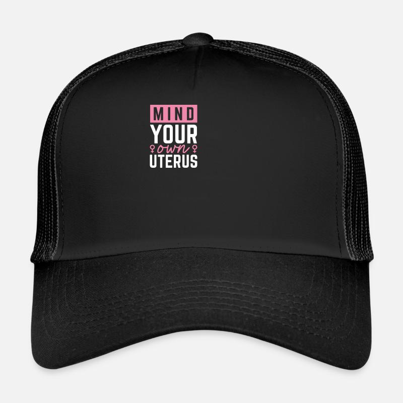 Achten Sie auf Ihre eigene Gebärmutter Trucker Cap