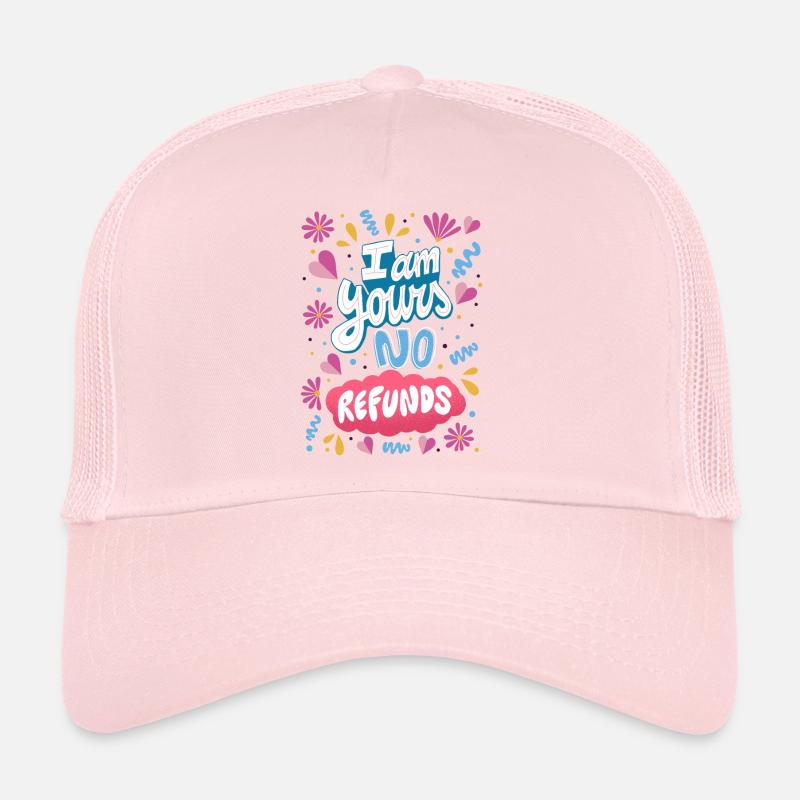Je suis à toi, Pas de remboursement Casquette trucker 