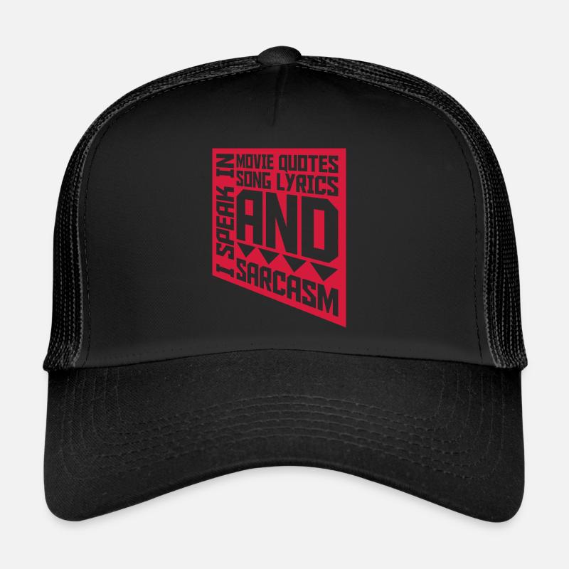 speak lyrics and sarcasm Trucker Cap