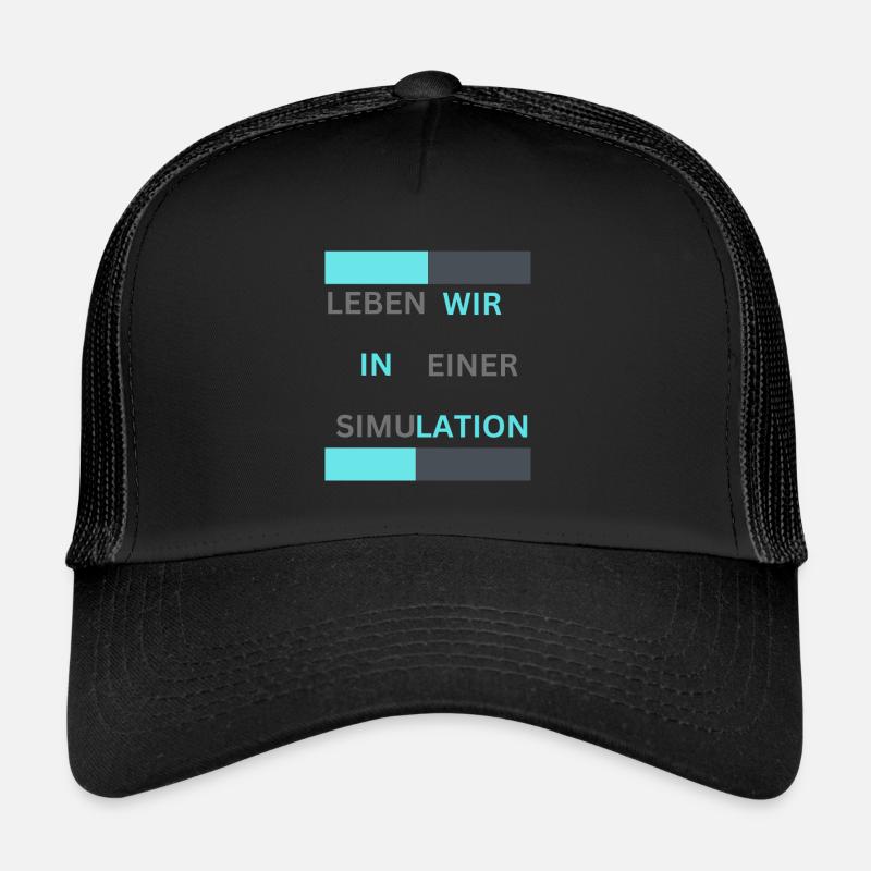 Leben wir in einer Simulation Trucker Cap