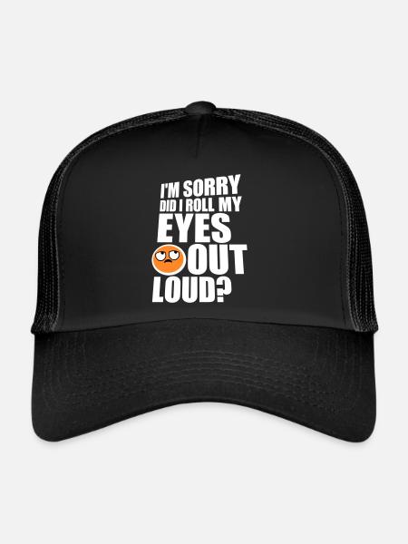 Je suis désolé ai-je levé les yeux au ciel blague drôle - Casquette trucker  - noir/noir - Devant