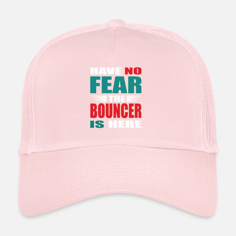 N’ayez crainte, le videur est là Tenue Casquette trucker 