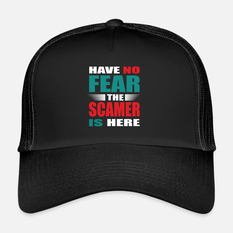 N’ayez pas peur que l’escroc soit là Tenue Casquette trucker 