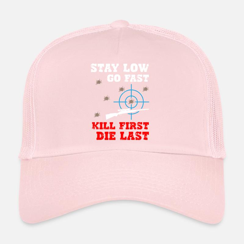 Stay Low Go Fast Kill First Die Last Sniper Trucker Cap