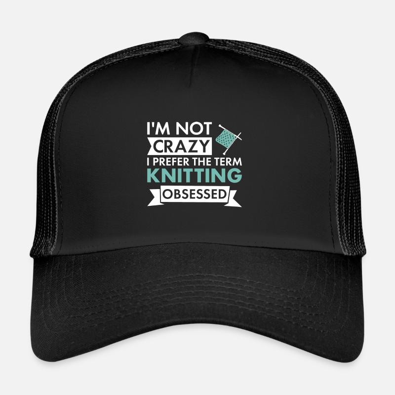 Knitter I'm Not Crazy Knitting Trucker Cap