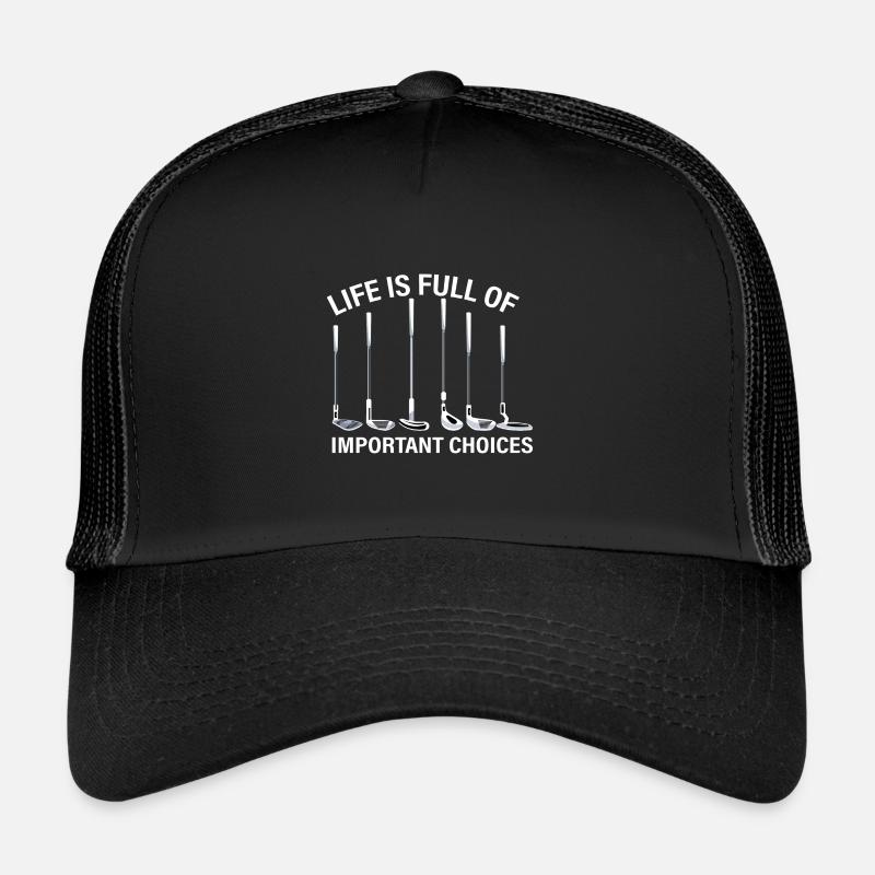 Das Leben ist voller wichtiger Entscheidungen Golfgeschenk - Trucker Cap - Schwarz/Schwarz