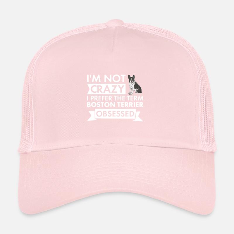 I Prefer Term Boston Terrier Obsessed Trucker Cap