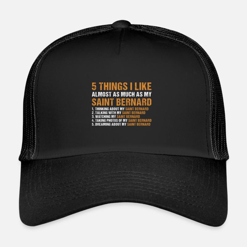 I Like As Much As My Saint Bernard Trucker Cap