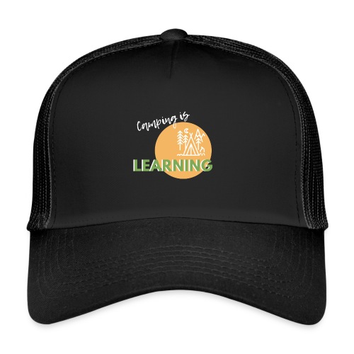 camping is learning - Trucker Cap