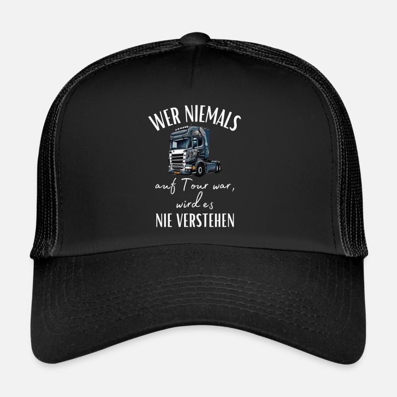 LKW Fahrer-Wer niemals auf tour war wird es nie... - Trucker Cap - Schwarz/Schwarz