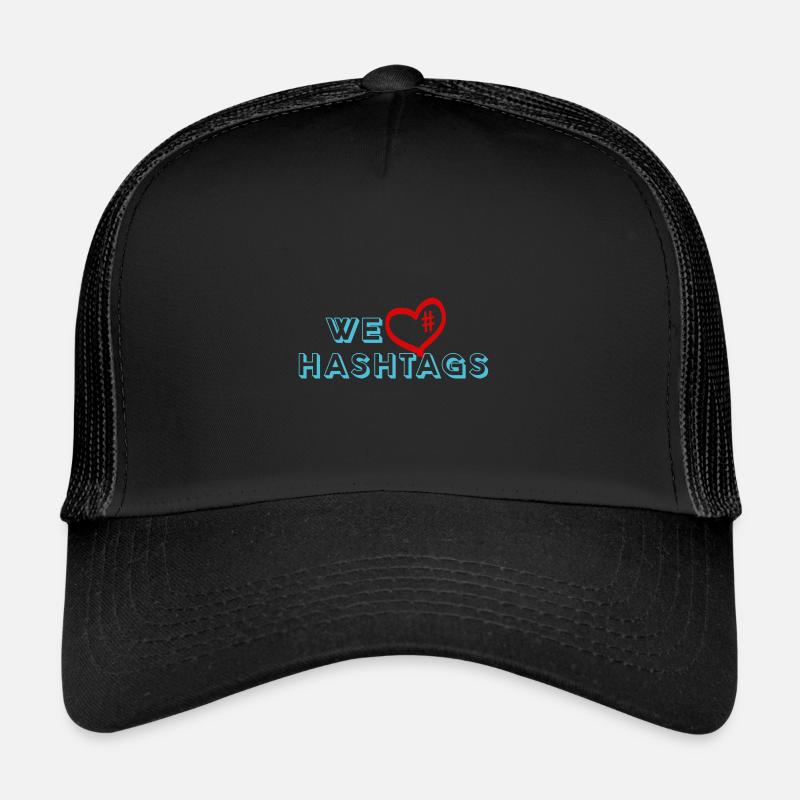 We love hashtags - Wir lieben Hashtags im Internet Trucker Cap