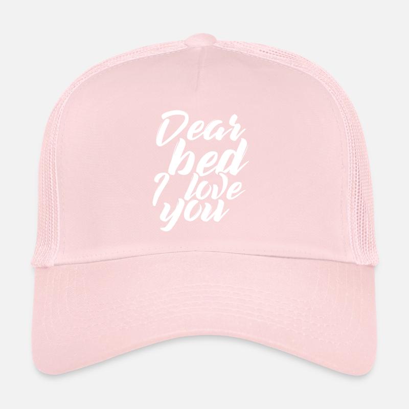 Dear bed i love you Casquette trucker 