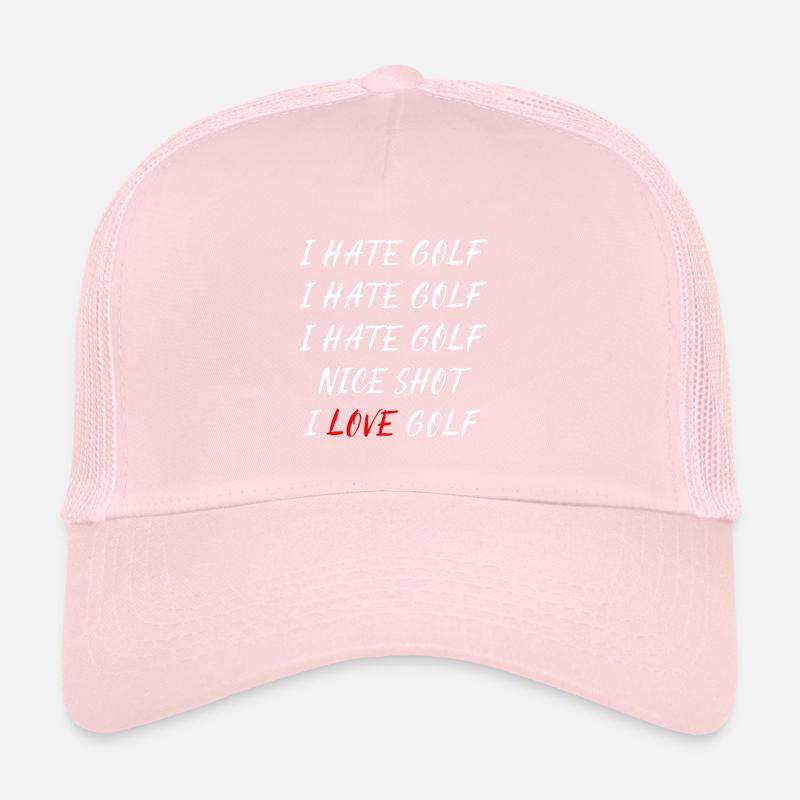 I hate golf - I love golf Trucker Cap
