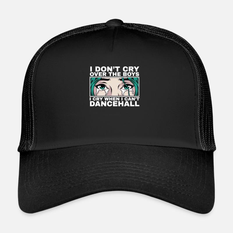 Je pleure quand je ne peux pas Dancehall Citation Cadeau Casquette trucker 