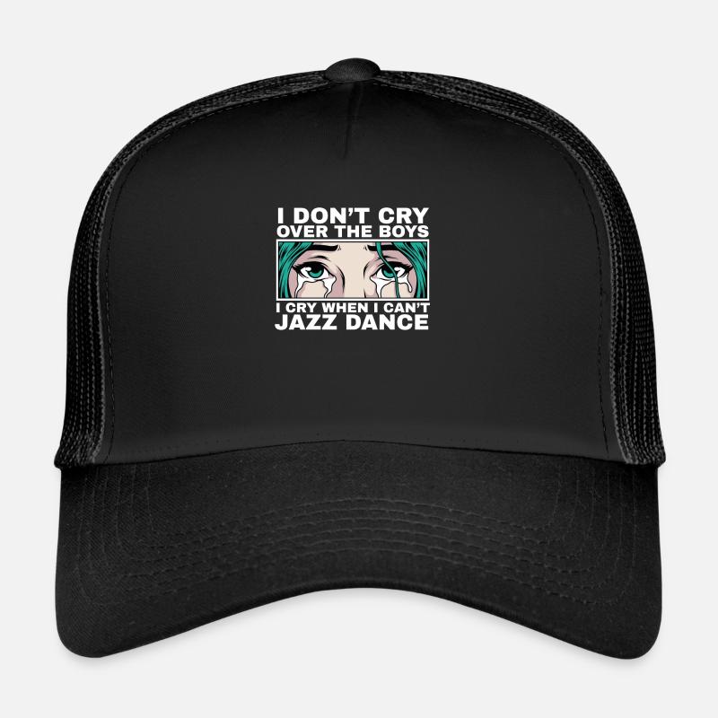 I Cry When I Can't Jazz Jazz Zitat Geschenk Trucker Cap