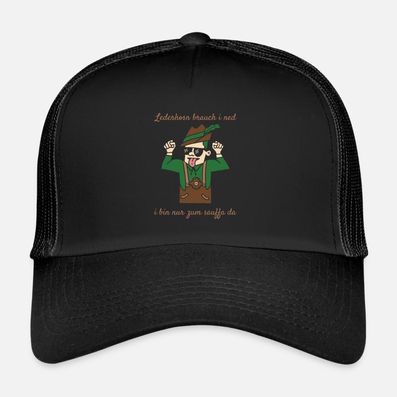 Lederhosn Brauch i Ned I Bin Nur Zum Sauffa Da Trucker Cap