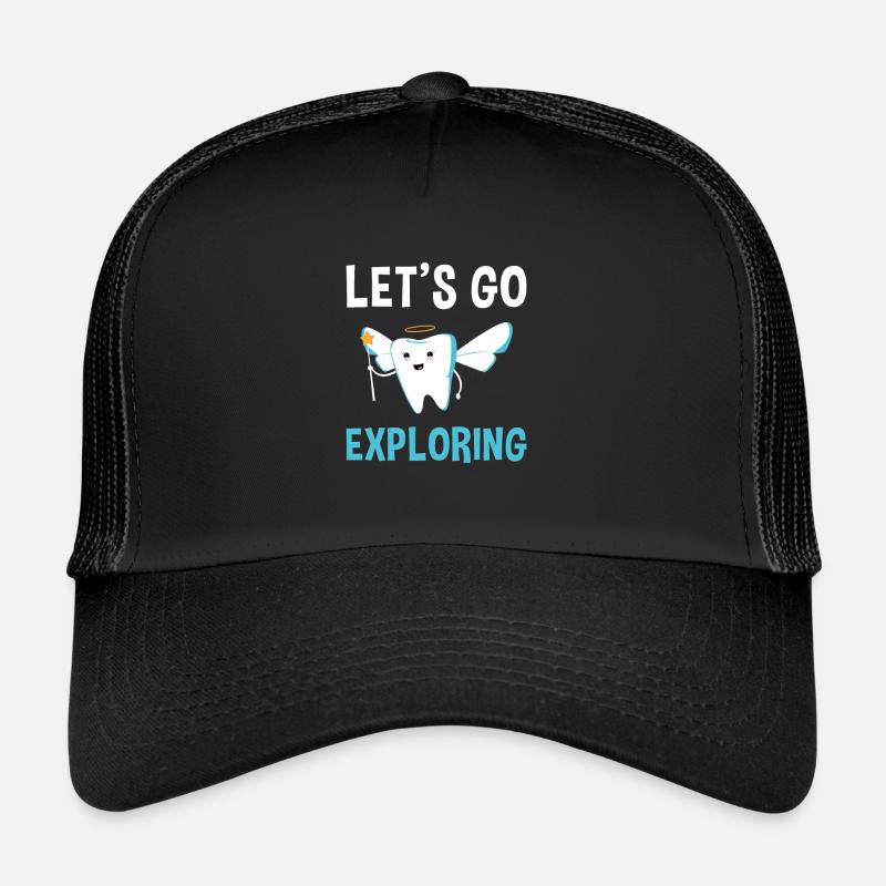 Hygienist Let's Go Exploring Dental Assistant Trucker Cap