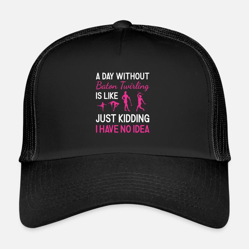 Baton Twirler Une journée sans bâton Twirling Casquette trucker 