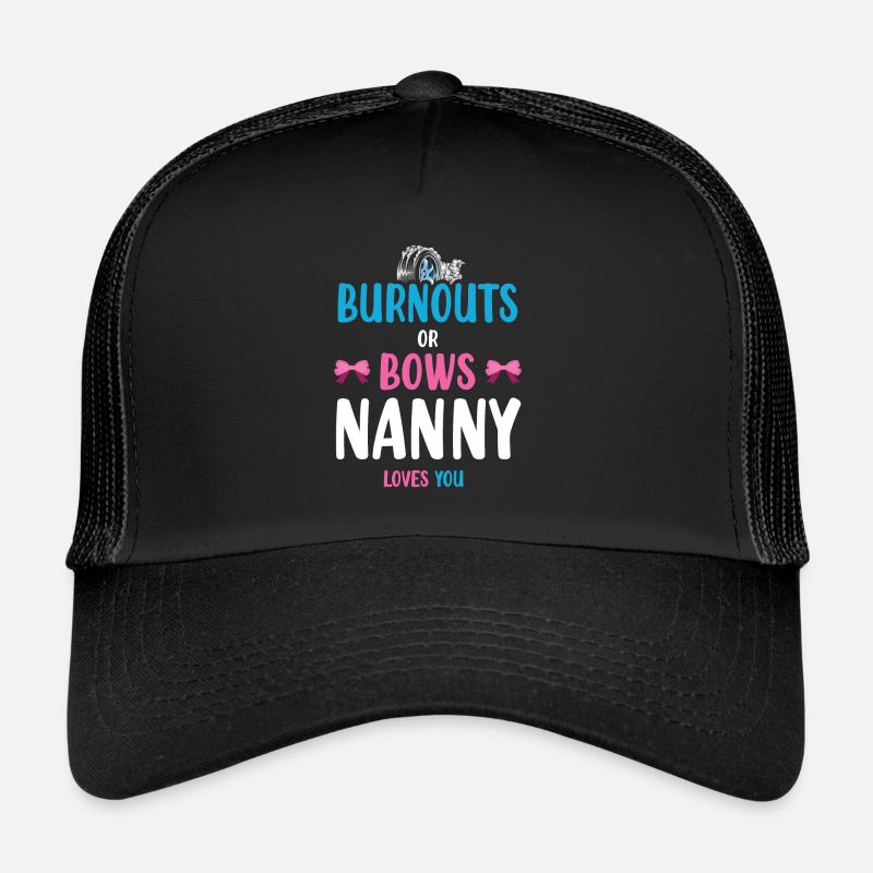 Burnouts or Bows Nounou Vous aime pour Casquette trucker 