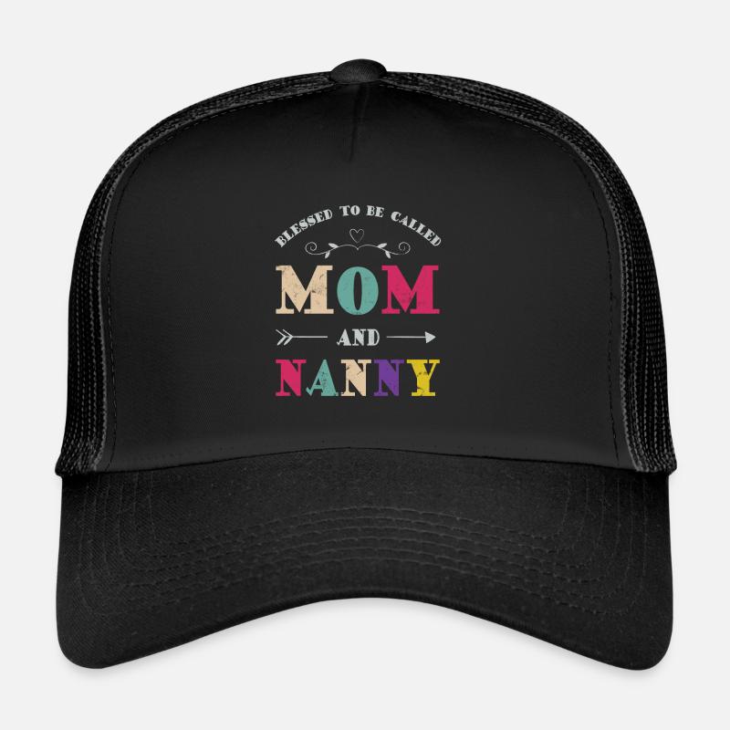Bienheureuse, mère et nounou pour grand-mère Casquette trucker 