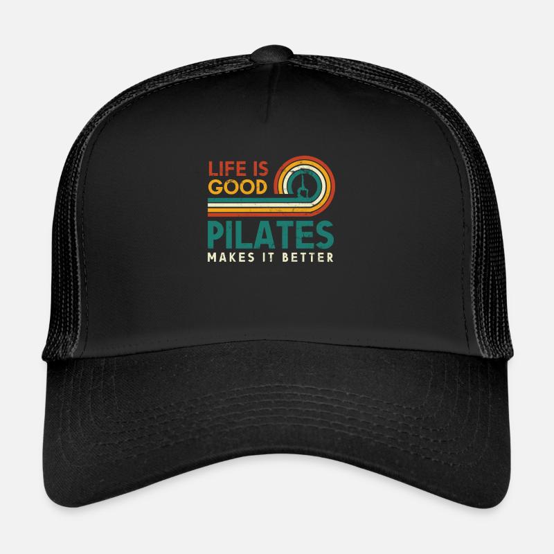 Life is good, Pilates makes it better for - Trucker Cap - black/black