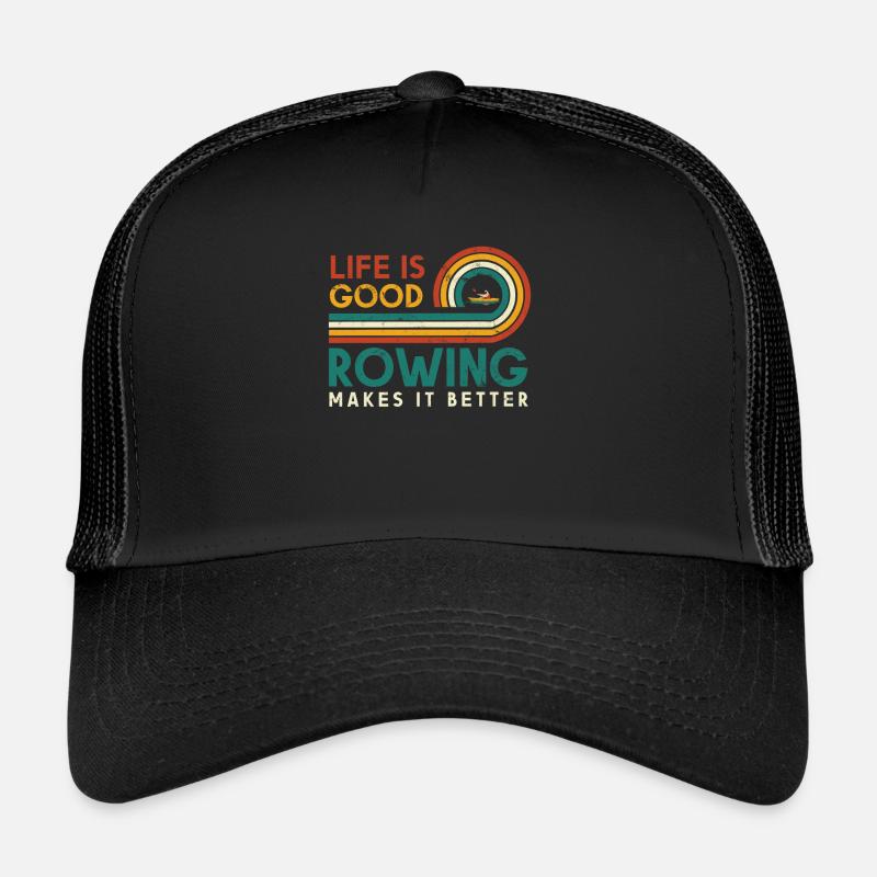 Life Is Good Rowing Makes It Better For Trucker Cap