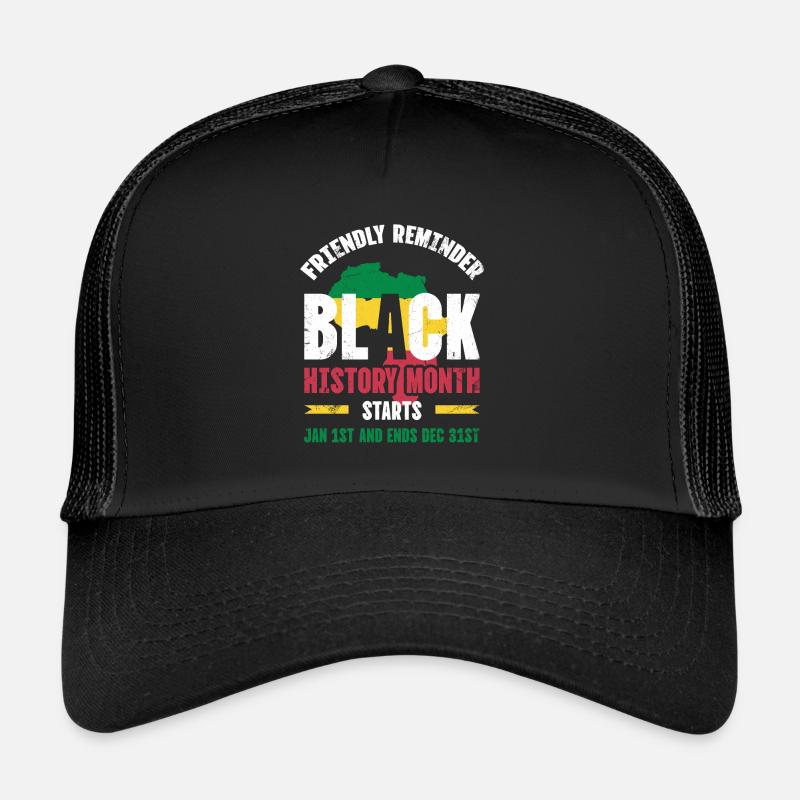 Friendly Reminder Black History Month For Trucker Cap