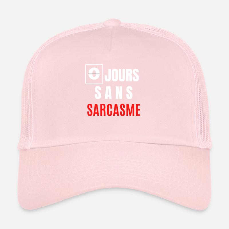 zéro jours sans sarcasme Casquette trucker 