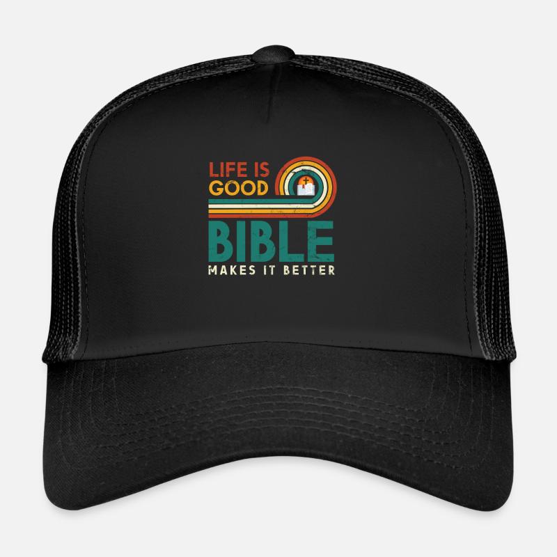 Life is good, Bible makes it better Trucker Cap