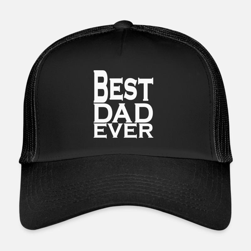 BEST DAD EVER - Trucker Cap - black/black