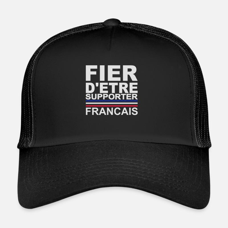 Fier d'être supporter Français - version 1 Casquette trucker 