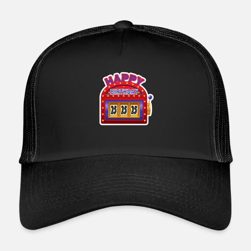 Joyeux anniversaire 25 Casquette trucker 