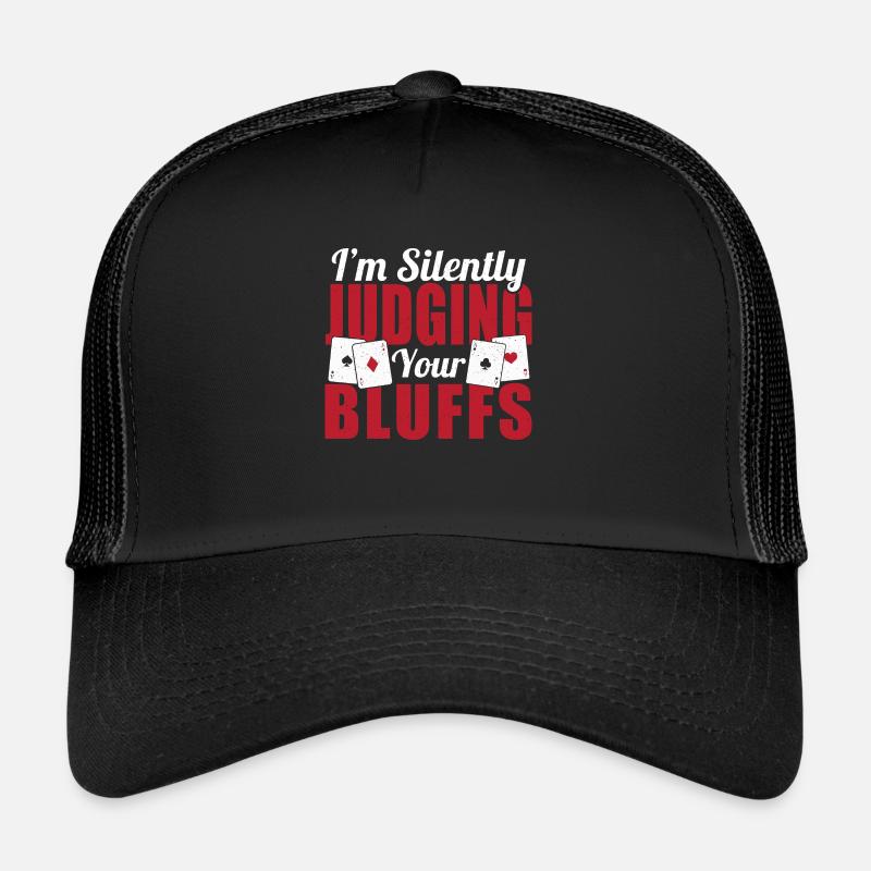 Poker Enthusiast Flop I'm Silently Judging Your Bl Trucker Cap