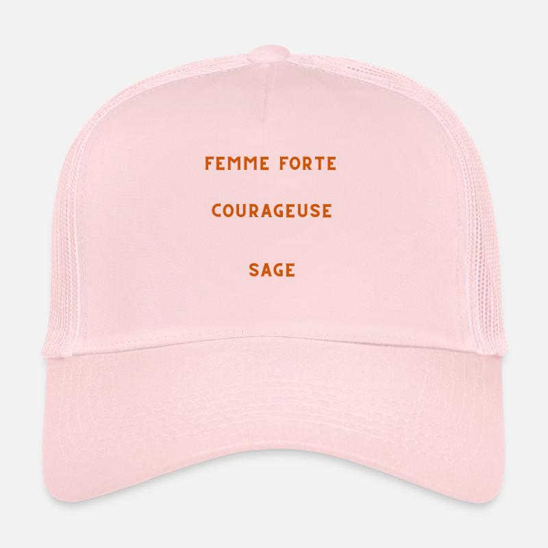 Femme forte, courageuse, sage. Casquette trucker 