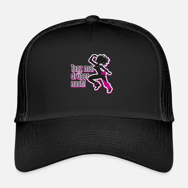 Tanz mal drüber nach! - Trucker Cap - Schwarz/Schwarz