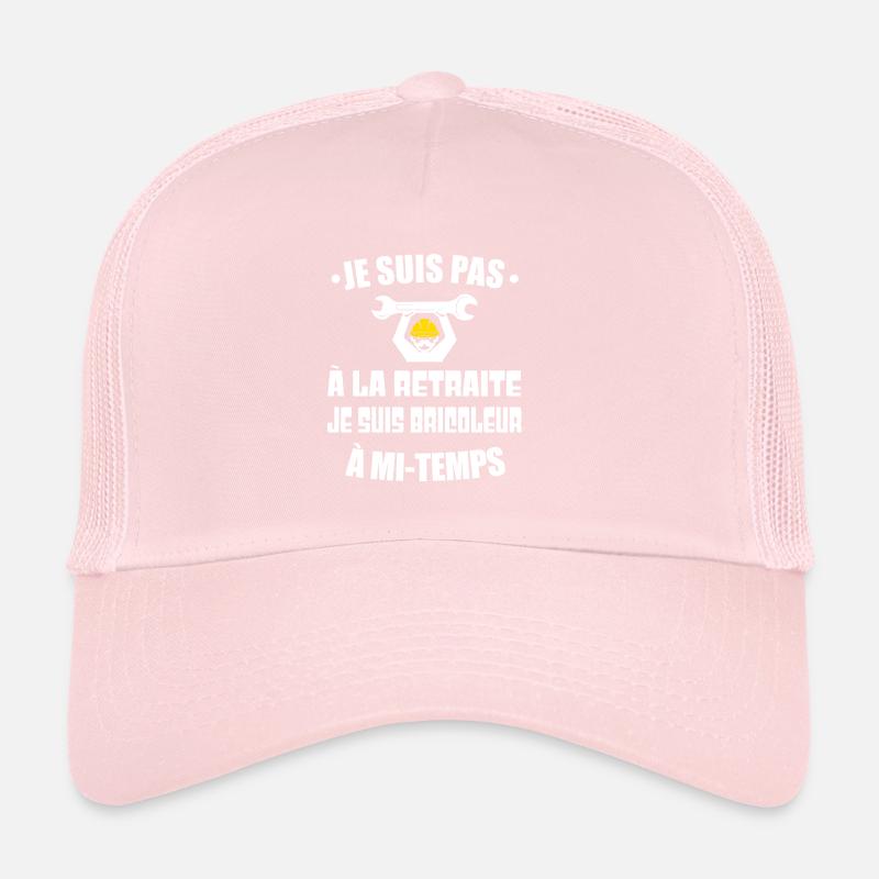 Je suis pas à la retraite je suis bricoleur Casquette trucker 