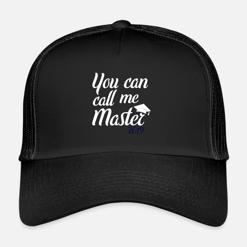 You can call me Master 2019 Trucker Cap