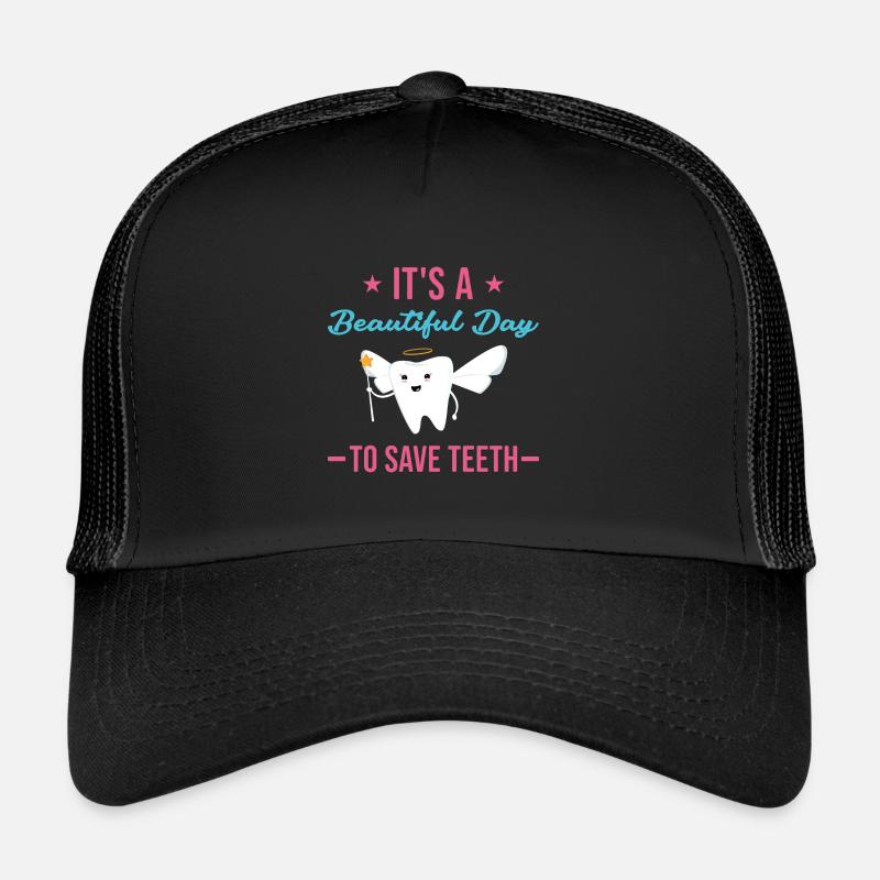 A Beautiful Day To Save Teeth Dental Assistant Trucker Cap